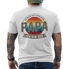 Ich Bin Der Papa Papa Familie T-Shirt mit Rückendruck