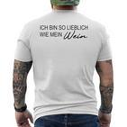 Ich Bin So Lielich Wie Mein Wein Ich Bin So Lielich Wie Mein Wein T-Shirt mit Rückendruck