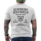 Schonend Treateln Das Gute Teil Ist Dreiig 30Th Birthday T-Shirt mit Rückendruck