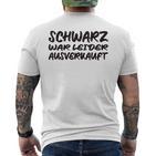 Schwarz War Unfortunately T-Shirt mit Rückendruck