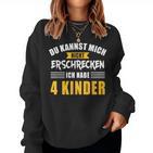 Nicht Erschrecken Papa Mamaier 4 Kinder Saying Sweatshirt Frauen