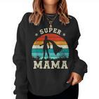 Super Mama Beste Mama Der Welt German Sweatshirt Frauen