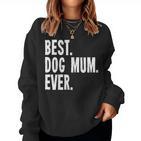 Women's Best Dog Mum Ever Dog Mum Sweatshirt Frauen