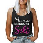 Mama Braucht Sekt  Mother Tank Top Frauen