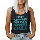 Niedlich Für Mama Und Papa My Son In Law Is My Favorite Child Tank Top Frauen