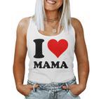 I Love Mama Tank Top Frauen