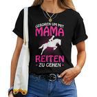 Born Um Mit Mama Riten Zu Gehen Pferdede Girls' T-shirt Frauen