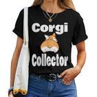 Corgi Collector Lustiger Tierliebhaber Hundebesitzer Mama Papa Humor T-shirt Frauen