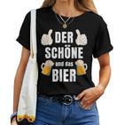 Der Schöne Und Das Bier The Beauty And The Beer For Beer Lovers Slogan T-shirt Frauen