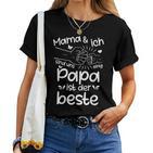 Mama & Ich Sind Uns Einig Papa Ist Der Beste Muttertag T-shirt Frauen