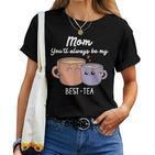 Muttertagszitat Mama Du Wirst Immer Mein Bester Frauentag T-shirt Frauen