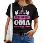 So Sieht Eine Richtig Coole Oma Enkel Kinder T-shirt Frauen