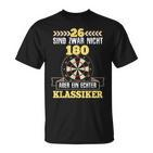 26 Sind Zwar Nicht 180 Aber Ein Echt Ter Classic Dart Player T-Shirt
