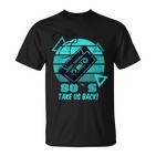 80Er Jahre Bring Us Back 80S T-Shirt