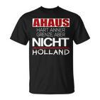 Ahaus Hart Anner Border But Not Holland T-Shirt