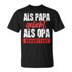 Als Papa Geliebt Als Opaergöttert German L S T-Shirt