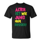 Älter Ist Wie Jung Nur Besser German Language T-Shirt