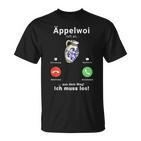 Appelwoi Ruft An Ich Muss Los Apfelwein Bembel S T-Shirt
