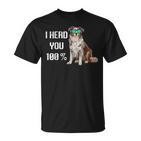 Australian Shepherd I Herd You 100 Aussie Hundebesitzer T-Shirt