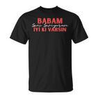 Babam Iyi Kiarsin Özel Green Hediyesi T-Shirt