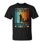 Dad In The Streets Daddy In The Sheets – Geschenke Für Papa T-Shirt