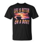 Das Leben Ist Besser Auf Einem Boot Captain Boaters Boating Lake Life T-Shirt