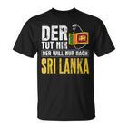 Der Will Nur Nach Sri Lanka Home Flag Sri Lanka T-Shirt