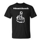 Du Mich Auch Middle Finger Stinkefinger Statement T-Shirt