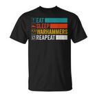 Eat Sleep Warhammers Repeat Gamer Retro Video Game T-Shirt