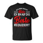 Joke Ich Bin Auf Das Beste Reduced T-Shirt