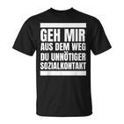 “Geh Mir Aus Dem Weg Du Unnötiger Sozialkontakt”  T-Shirt