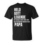 Held God Legend Die Besten Nennen Mich Papa T-Shirt