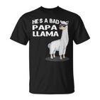 He's A Bad Papa Lama Familie Geburtstag Alpaka Lustiges T-Shirt