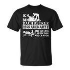 Ich Bin Dachdecker Und Kein Frauenarzt Handwerker Dachdecker T-Shirt