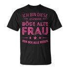 Ich Bin Die Legendäre Böse Alte Frau T-Shirt in Schwarz