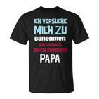 Ichersuche Mich Zu Benehmenen Aber Ich Komme Nach Papa T-Shirt