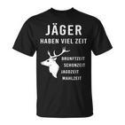 Jäger Haben Viel Zeit I Schonzeit I Jäger Hunting T-Shirt