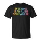 Jeder Ist Ein Alien Somewhere T-Shirt