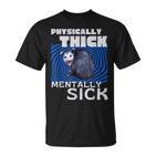 Körperlich Dickes Psychisch Krankes Opossum Mental Health Meme T-Shirt