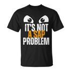 Lustiger Sap-Spezialist Es Ist Kein Sap-Problem T-Shirt