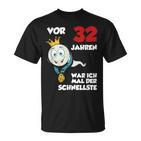 Man Vor 32 Jahren Schnellster Slogan Schwarz T-Shirt zum 32. Geburtstag