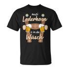 Mei Lederhosn Is In D Wäsch Oktoberfest Costume Replacement S T-Shirt