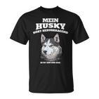 Mein Husky Hört Excellent Es Ist Im Nur Egal Gassi T-Shirt