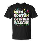 “Mein Kostüm Ist In Der Wäsche” Carnival Costume Laundry Fancy Dress Costume T-Shirt