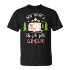 Mir Reich's Ich Geh Jetzt Campen Camper Camping Caravan T-Shirt