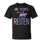 Mir Reichts Ich Geh Reiten Mir Reichts Ich Geh Reiten S T-Shirt