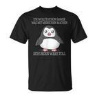 Was Mit Menschen Machen Schubsen Would Toll I Evil Penguin T-Shirt