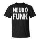 Neurofunk Dnb Drum And Bass Music Edm T-Shirt