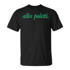 All Paletti – Bauch Voll Spaghetti X Livelife – 2 Sides T-Shirt