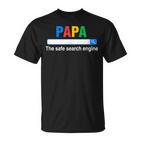 Papa Die Sichere Suchmaschine Lustigeratertag T-Shirt